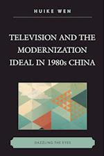Television and the Modernization Ideal in 1980s China
