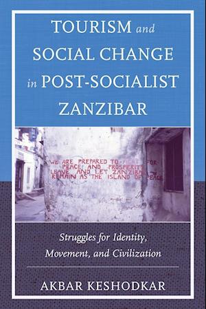 Tourism and Social Change in Post-Socialist Zanzibar