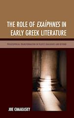 The Role of Exaiphnes in Early Greek Literature