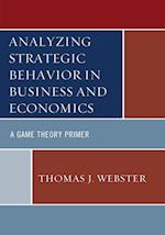 Analyzing Strategic Behavior in Business and Economics