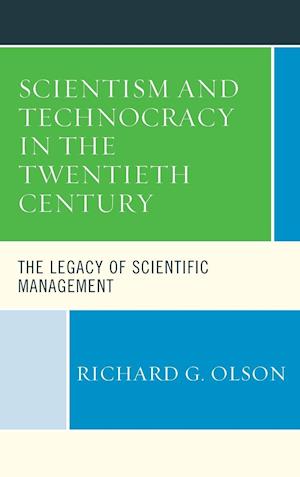 Scientism and Technocracy in the Twentieth Century