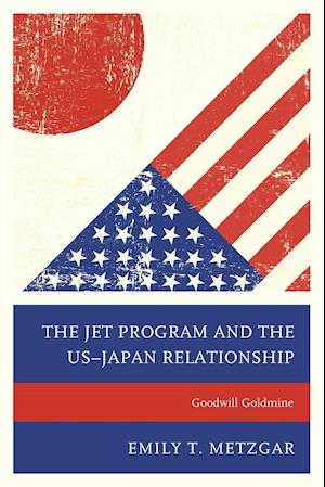 The JET Program and the US-Japan Relationship