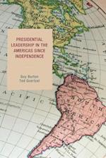 Presidential Leadership in the Americas since Independence