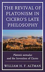 Revival of Platonism in Cicero's Late Philosophy
