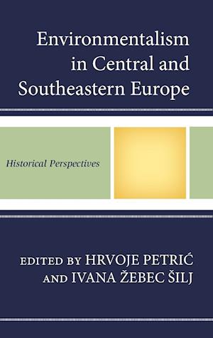 Environmentalism in Central and Southeastern Europe