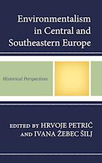 Environmentalism in Central and Southeastern Europe