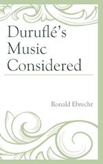 Durufle's Music Considered