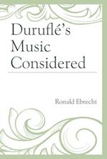 Durufle's Music Considered