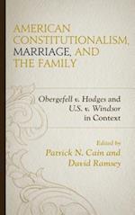 American Constitutionalism, Marriage, and the Family