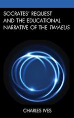 Socrates' Request and the Educational Narrative of the Timaeus