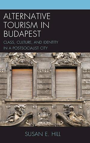 Alternative Tourism in Budapest