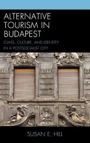 Alternative Tourism in Budapest