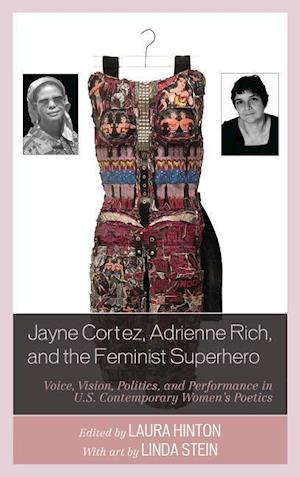 Jayne Cortez, Adrienne Rich, and the Feminist Superhero