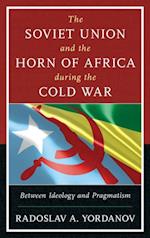 Soviet Union and the Horn of Africa during the Cold War