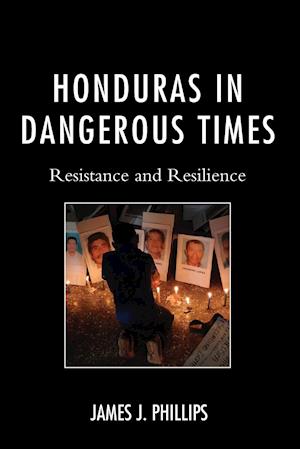 HONDURAS IN DANGEROUS TIMES