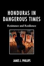 HONDURAS IN DANGEROUS TIMES
