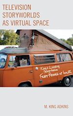 Television Storyworlds as Virtual Space