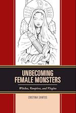 Unbecoming Female Monsters