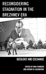 Reconsidering Stagnation in the Brezhnev Era