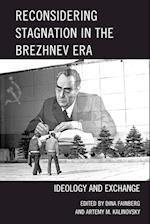 Reconsidering Stagnation in the Brezhnev Era