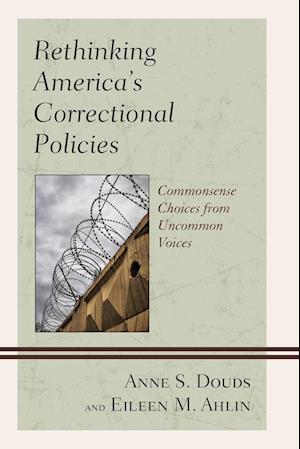 Rethinking America's Correctional Policies