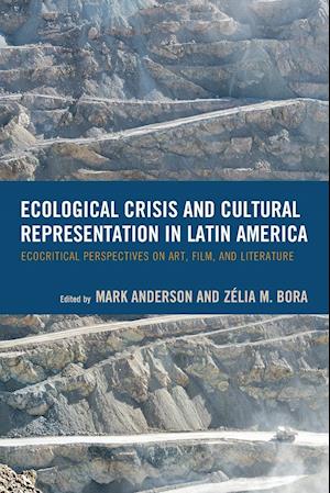 Ecological Crisis and Cultural Representation in Latin America