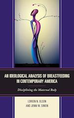 An Ideological Analysis of Breastfeeding in Contemporary America