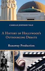 A History of Hollywood's Outsourcing Debate