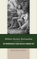 Milton's Socratic Rationalism