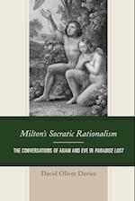 Milton's Socratic Rationalism