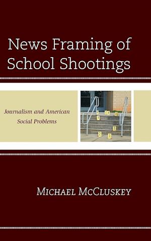 News Framing of School Shootings