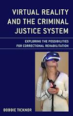Virtual Reality and the Criminal Justice System