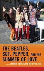 Beatles, Sgt. Pepper, and the Summer of Love