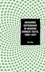 Imagining Sisterhood in Modern Chinese Texts, 1890-1937