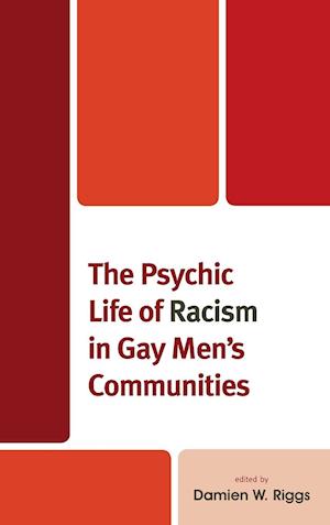 The Psychic Life of Racism in Gay Men's Communities