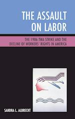 The Assault on Labor