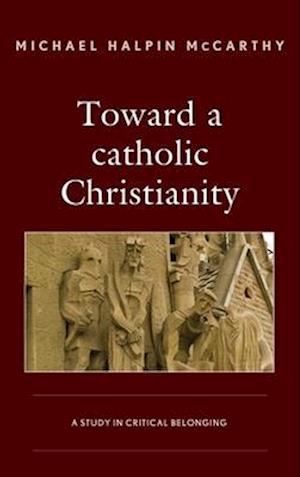 Toward a catholic Christianity