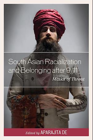 South Asian Racialization and Belonging after 9/11