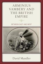 Arminius Vambery and the British Empire