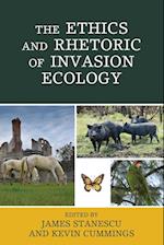The Ethics and Rhetoric of Invasion Ecology
