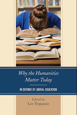 Why the Humanities Matter Today