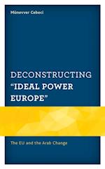 Deconstructing 'Ideal Power Europe'