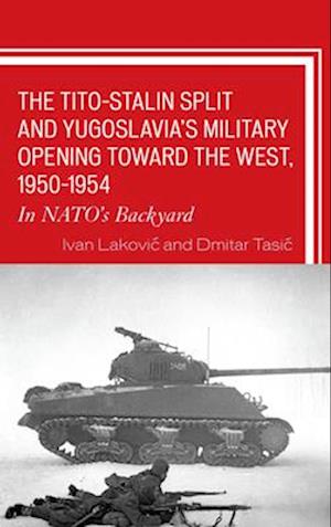 Tito-Stalin Split and Yugoslavia's Military Opening toward the West, 1950-1954