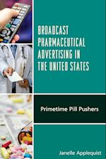 Broadcast Pharmaceutical Advertising in the United States