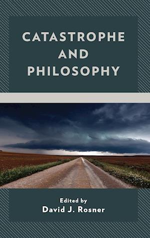 Catastrophe and Philosophy