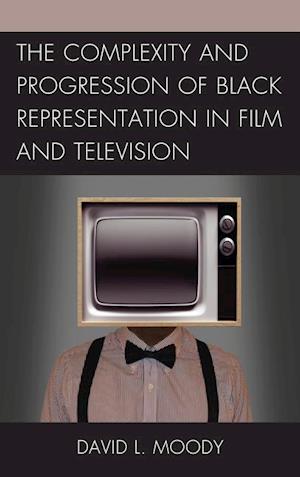 The Complexity and Progression of Black Representation in Film and Television