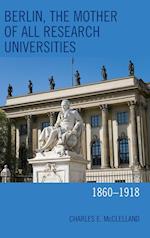 Berlin, the Mother of All Research Universities