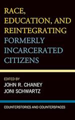 Race, Education, and Reintegrating Formerly Incarcerated Citizens