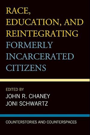 Race, Education, and Reintegrating Formerly Incarcerated Citizens