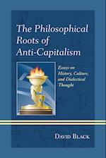 The Philosophical Roots of Anti-Capitalism